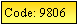 Text Box: Code: 9806