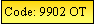 Text Box: Code: 9902 OT