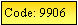 Text Box: Code: 9906