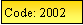 Text Box: Code: 2002