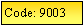 Text Box: Code: 9003