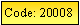 Text Box: Code: 20008