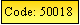 Text Box: Code: 50018