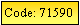 Text Box: Code: 71590