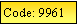 Text Box: Code: 9961