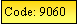 Text Box: Code: 9060
