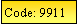 Text Box: Code: 9911