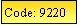 Text Box: Code: 9220