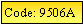 Text Box: Code: 9506A