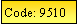 Text Box: Code: 9510