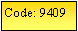 Text Box: Code: 9409